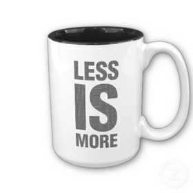 Less is more cup RS